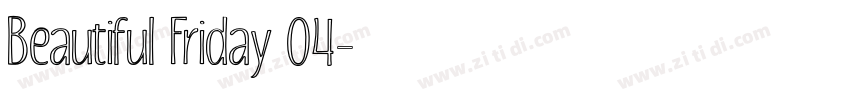 Beautiful Friday 04字体转换